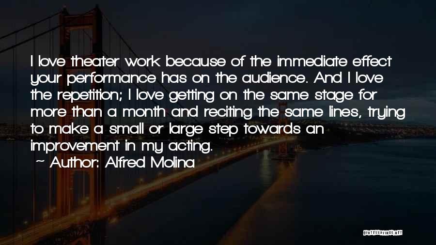 1 Month Love Quotes By Alfred Molina 1 Month Love Quotes By Alfred Molina