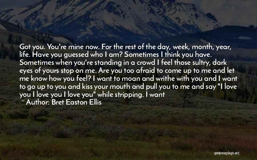 1 Month Love Quotes By Bret Easton Ellis