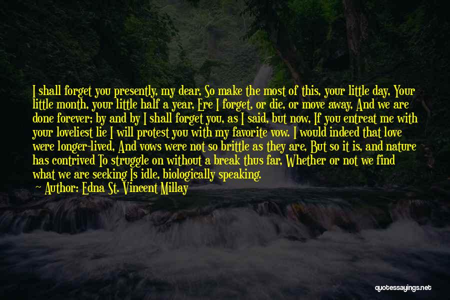 1 Month Love Quotes By Edna St. Vincent Millay