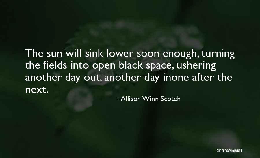 1 More Day To Go Quotes By Allison Winn Scotch