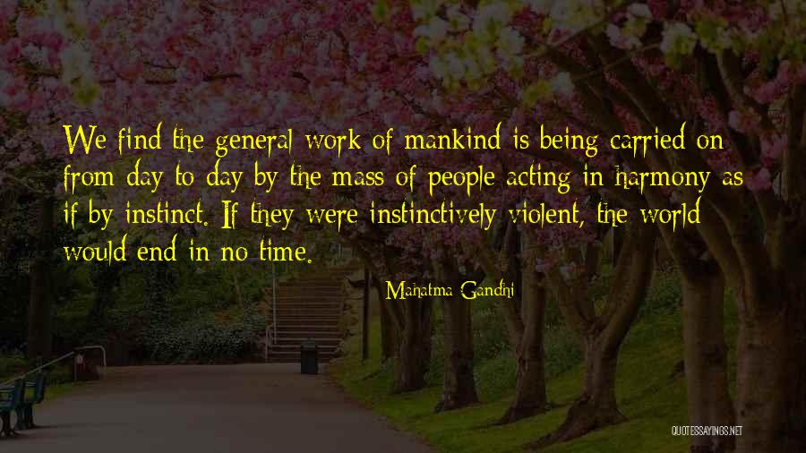 1 More Day To Go Quotes By Mahatma Gandhi