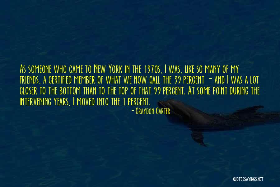 1 Percent 99 Percent Quotes By Graydon Carter 1 Percent 99 Percent Quotes By Graydon Carter