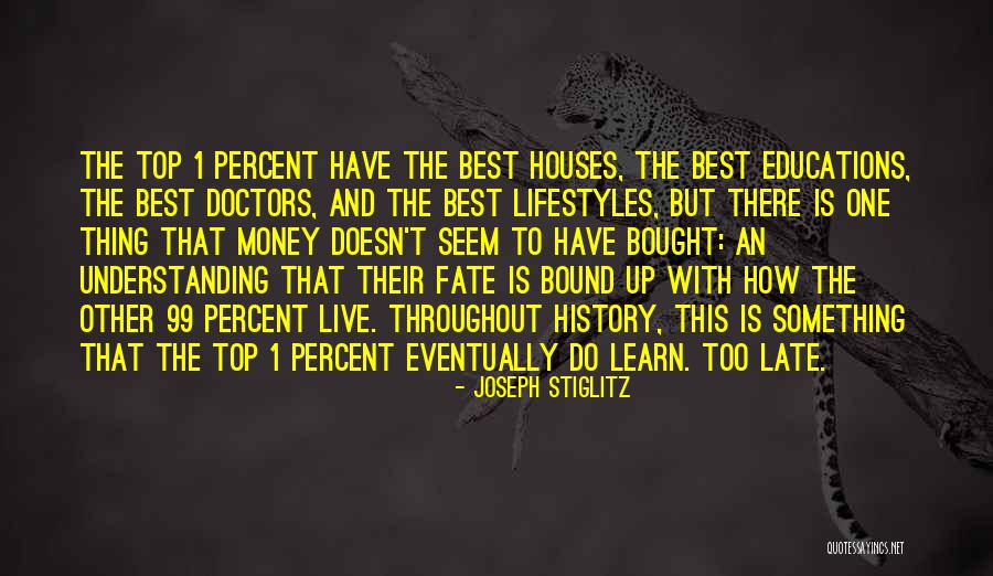 1 Percent 99 Percent Quotes By Joseph Stiglitz 1 Percent 99 Percent Quotes By Joseph Stiglitz