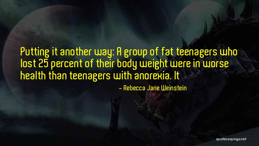 1 Percent Body Quotes By Rebecca Jane Weinstein 1 Percent Body Quotes By Rebecca Jane Weinstein