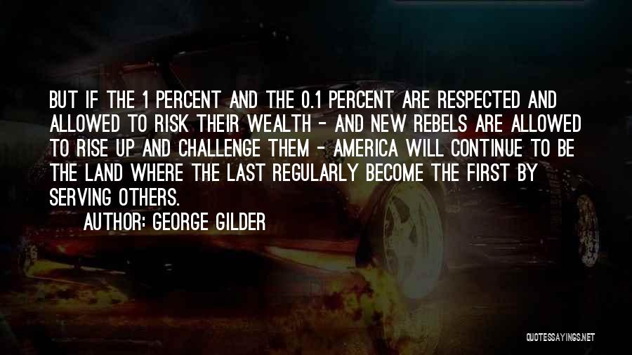 1 Percent Quotes By George Gilder