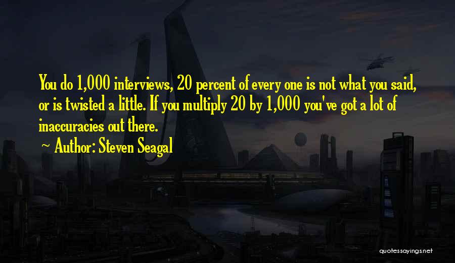 1 Percent Quotes By Steven Seagal