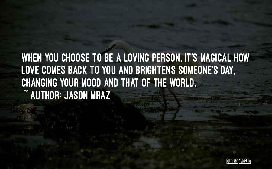 1 Person Changing The World Quotes By Jason Mraz