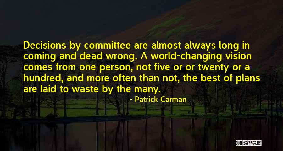 1 Person Changing The World Quotes By Patrick Carman 1 Person Changing The World Quotes By Patrick Carman