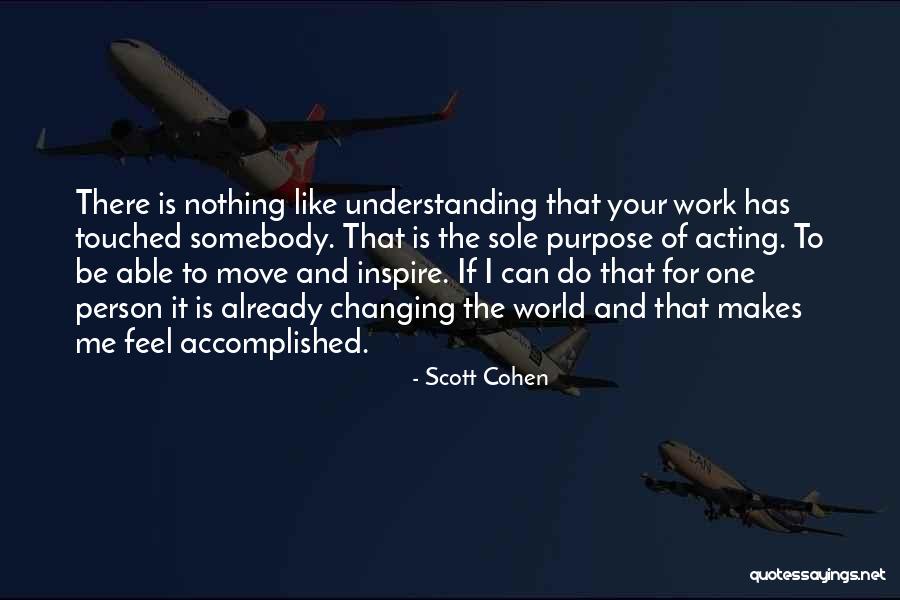 1 Person Changing The World Quotes By Scott Cohen 1 Person Changing The World Quotes By Scott Cohen