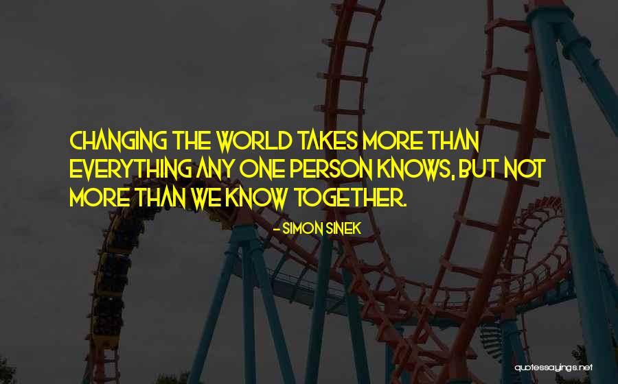 1 Person Changing The World Quotes By Simon Sinek 1 Person Changing The World Quotes By Simon Sinek