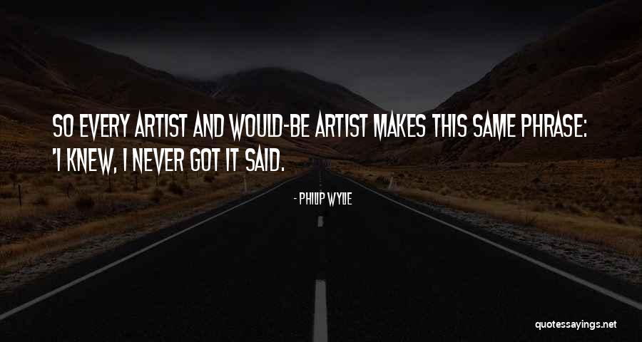 1 Phrase Quotes By Philip Wylie 1 Phrase Quotes By Philip Wylie