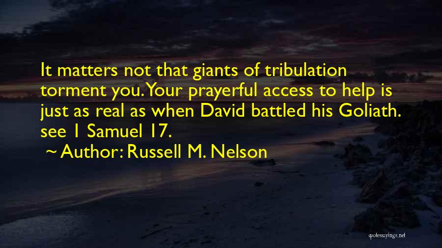 1 Samuel Quotes By Russell M. Nelson