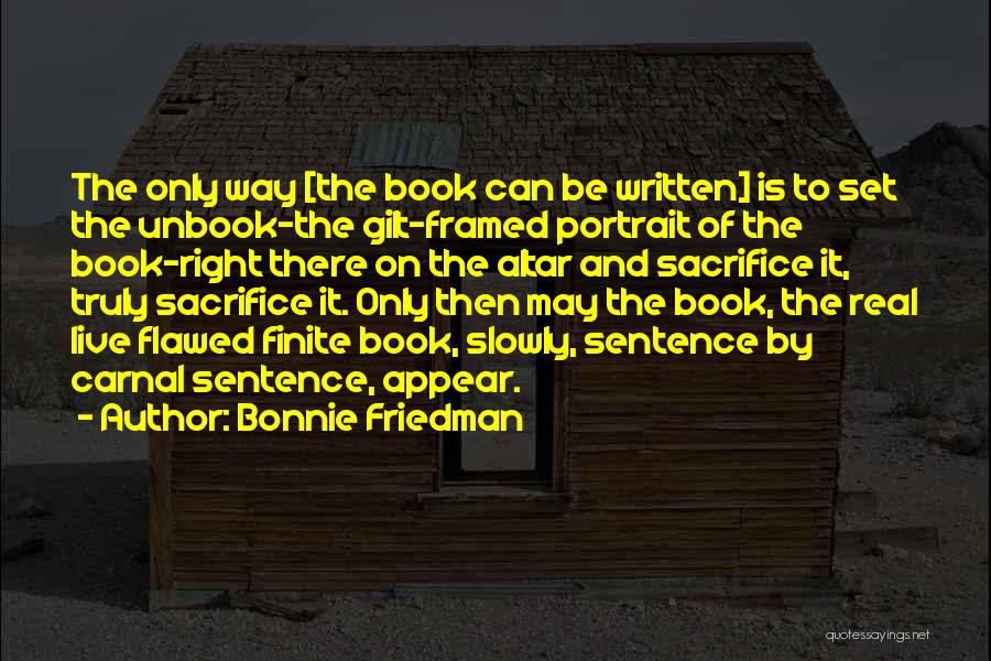1 Sentence Quotes By Bonnie Friedman