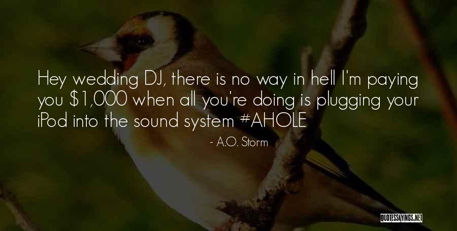 1 Sound Quotes By A.O. Storm 1 Sound Quotes By A.O. Storm