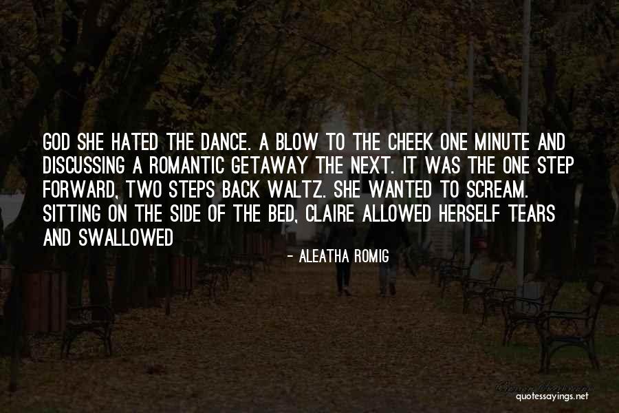 1 Step Forward 2 Steps Back Quotes By Aleatha Romig