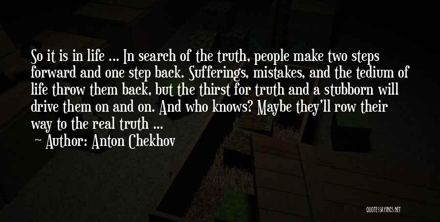 1 Step Forward 2 Steps Back Quotes By Anton Chekhov