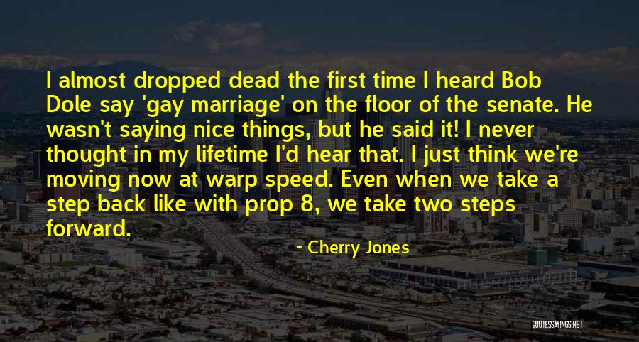 1 Step Forward 2 Steps Back Quotes By Cherry Jones