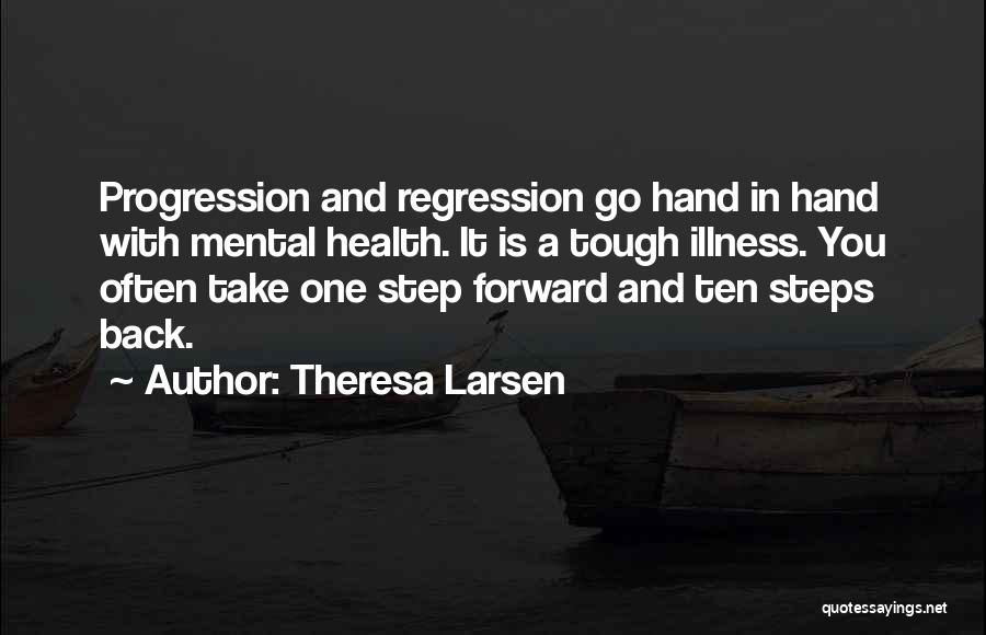 1 Step Forward 2 Steps Back Quotes By Theresa Larsen
