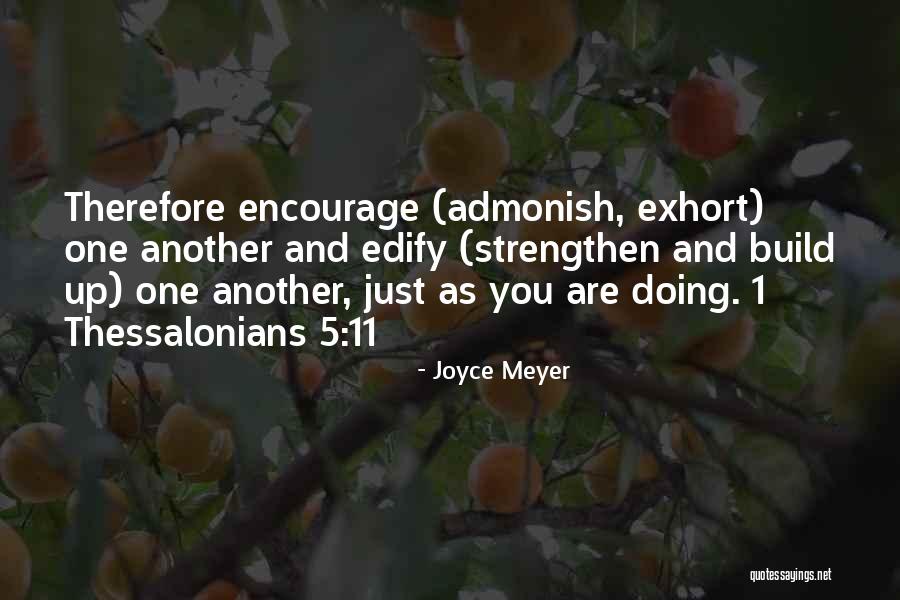 1 Thessalonians 5 11 Quotes By Joyce Meyer 1 Thessalonians 5 11 Quotes By Joyce Meyer