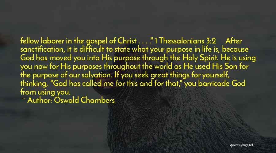 1 Thessalonians Quotes By Oswald Chambers