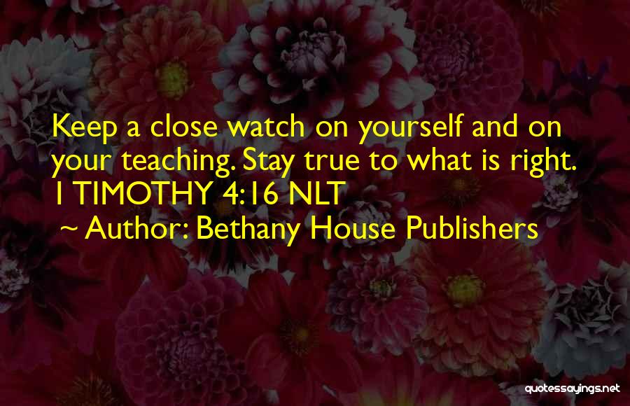 1 Timothy Quotes By Bethany House Publishers