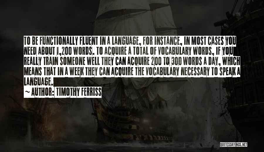 1 Timothy Quotes By Timothy Ferriss