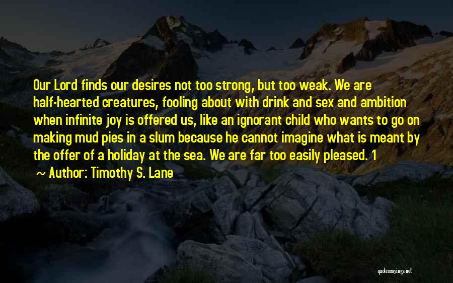 1 Timothy Quotes By Timothy S. Lane