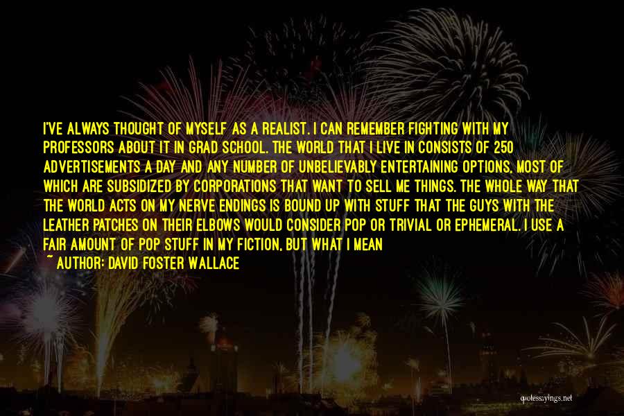 1 Vs 100 Quotes By David Foster Wallace