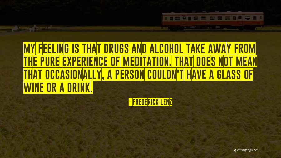 1 Wine Quotes By Frederick Lenz 1 Wine Quotes By Frederick Lenz
