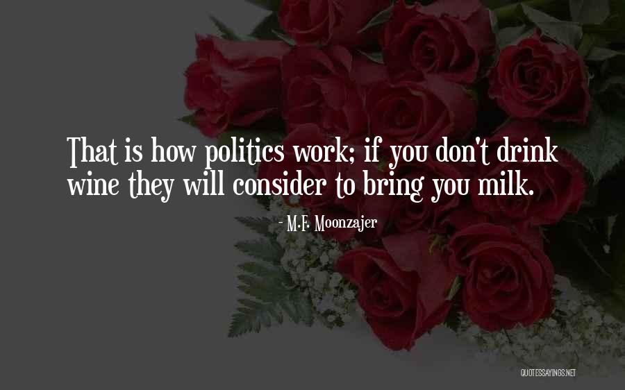 1 Wine Quotes By M.F. Moonzajer 1 Wine Quotes By M.F. Moonzajer