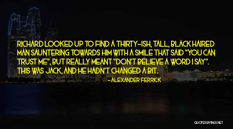 1 Word Friendship Quotes By Alexander Ferrick