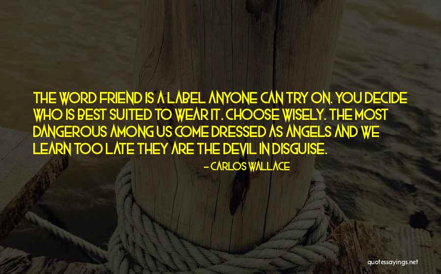 1 Word Friendship Quotes By Carlos Wallace