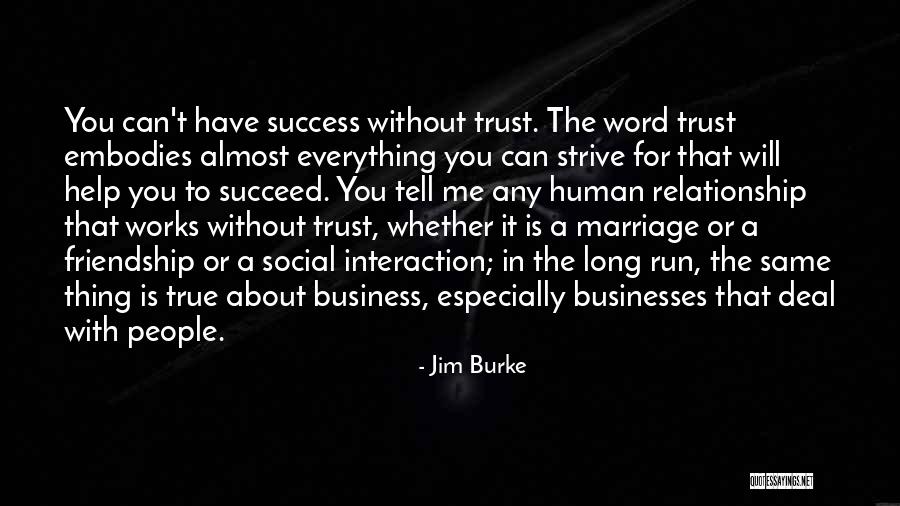 1 Word Friendship Quotes By Jim Burke