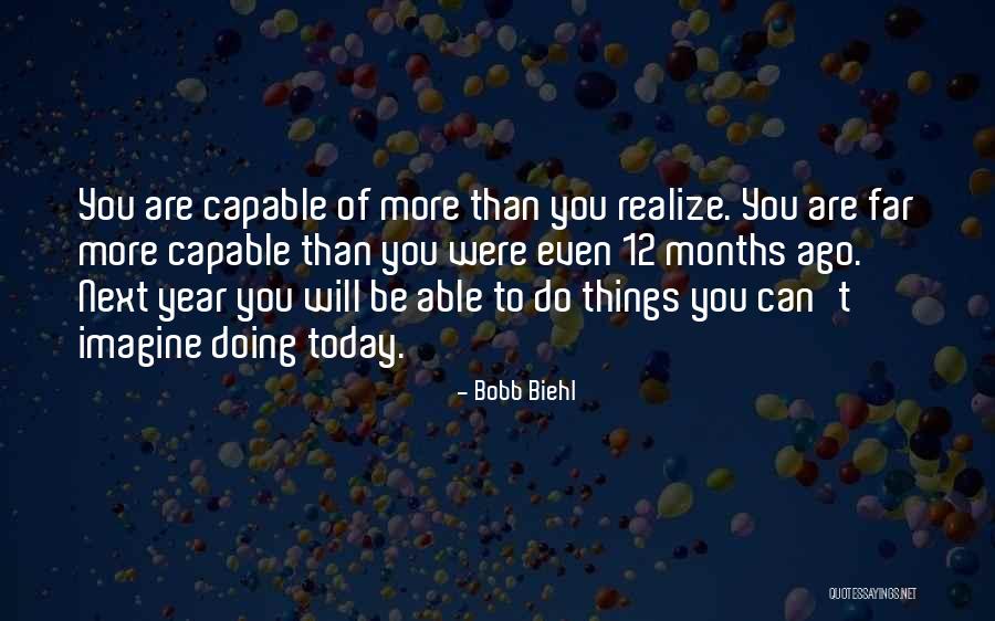 1 Year Ago Today Quotes By Bobb Biehl 1 Year Ago Today Quotes By Bobb Biehl