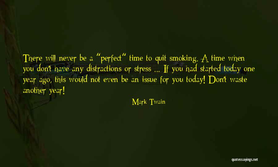1 Year Ago Today Quotes By Mark Twain 1 Year Ago Today Quotes By Mark Twain