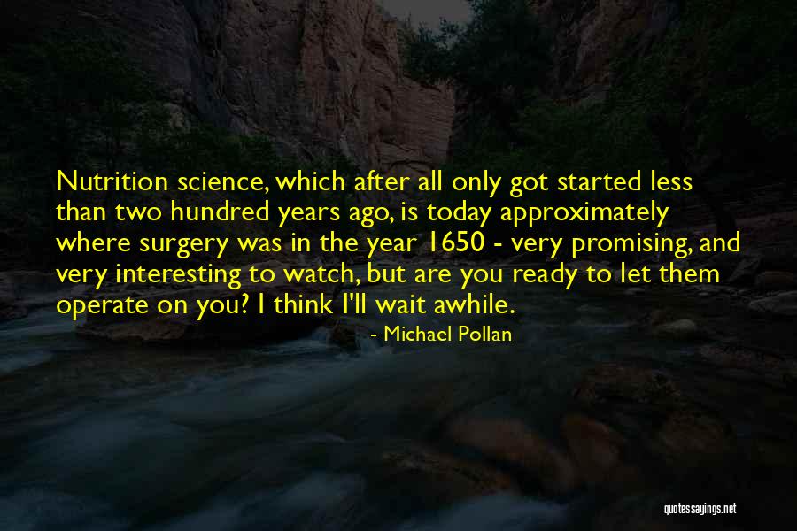 1 Year Ago Today Quotes By Michael Pollan 1 Year Ago Today Quotes By Michael Pollan