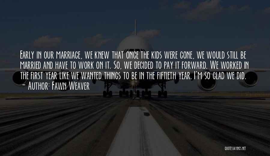 1 Year Of Marriage Quotes By Fawn Weaver