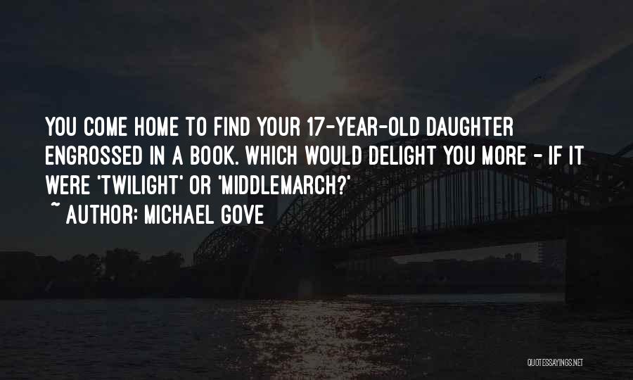 1 Year Old Daughter Quotes By Michael Gove