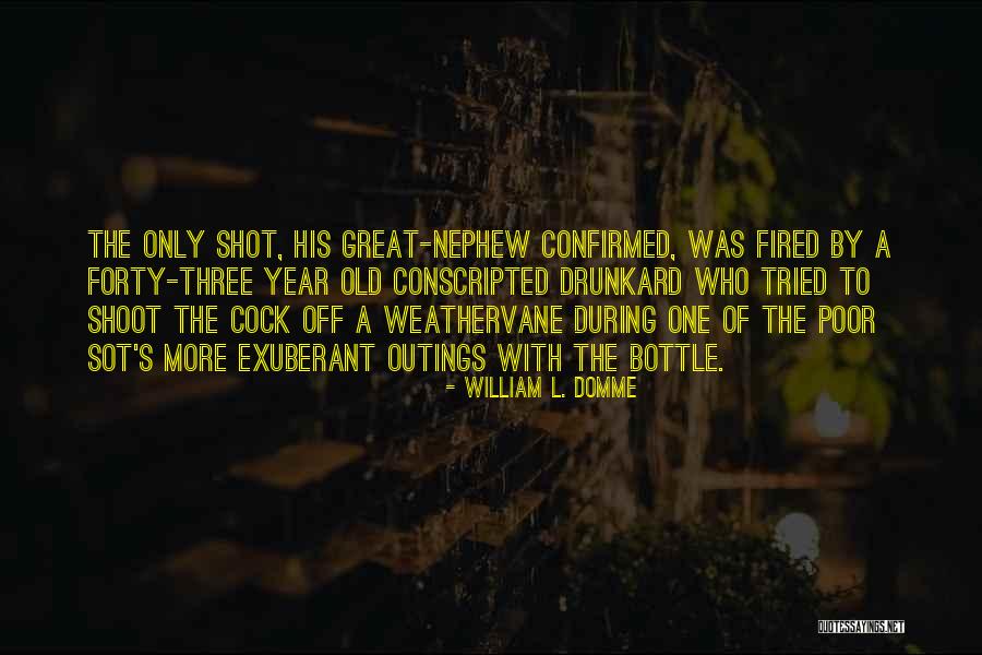 1 Year Old Nephew Quotes By William L. Domme 1 Year Old Nephew Quotes By William L. Domme