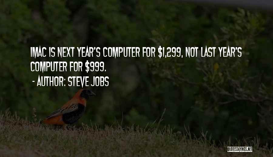 1 Year Quotes By Steve Jobs