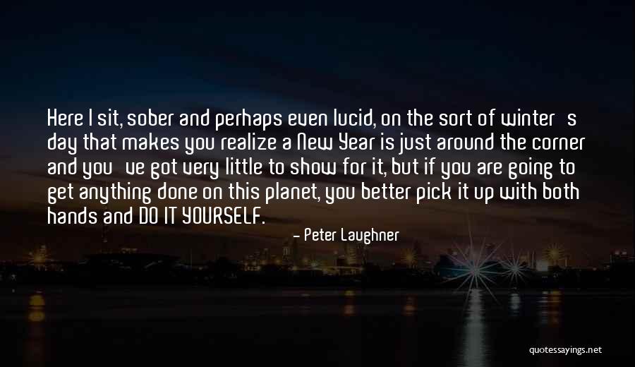 1 Year Sober Quotes By Peter Laughner 1 Year Sober Quotes By Peter Laughner