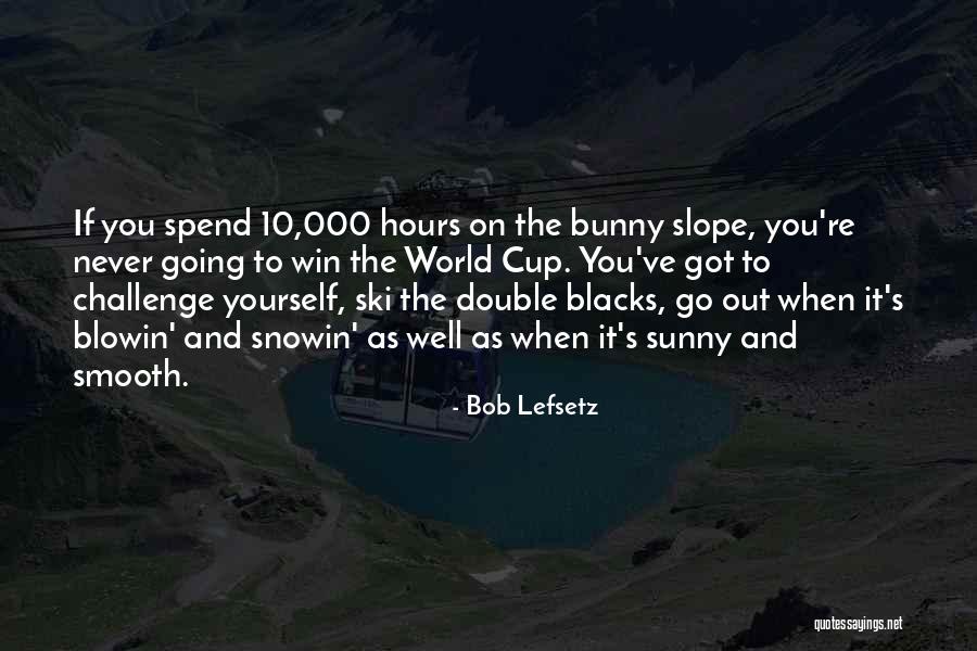 10 000 Quotes By Bob Lefsetz 10 000 Quotes By Bob Lefsetz