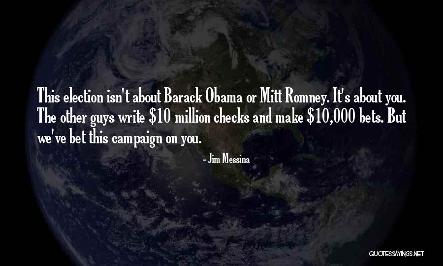10 000 Quotes By Jim Messina 10 000 Quotes By Jim Messina
