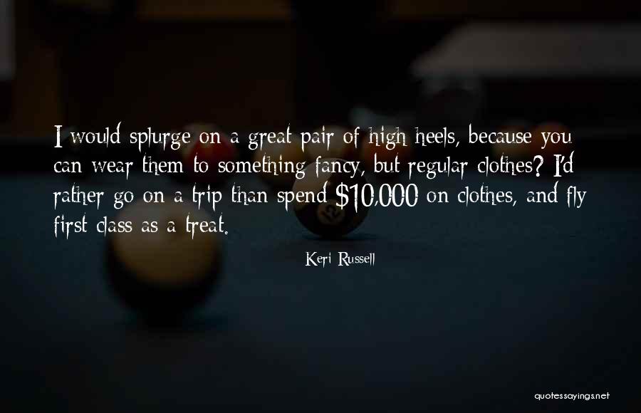 10 000 Quotes By Keri Russell 10 000 Quotes By Keri Russell