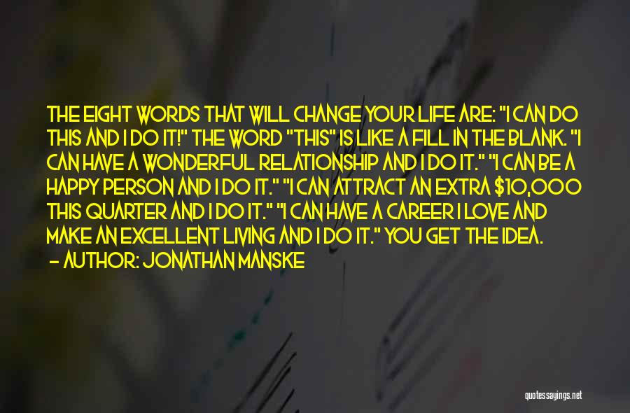 10-15 Word Quotes By Jonathan Manske