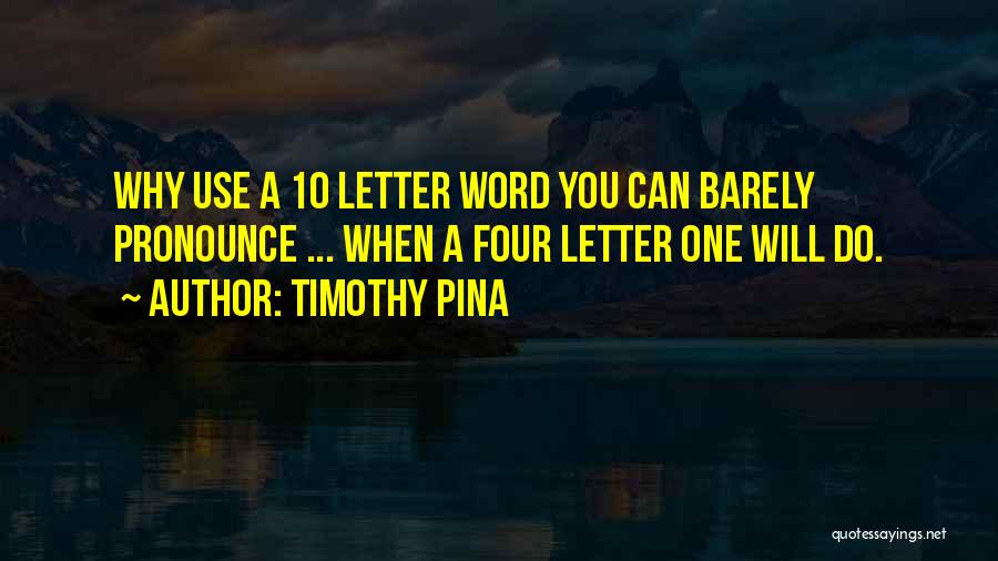 10-15 Word Quotes By Timothy Pina