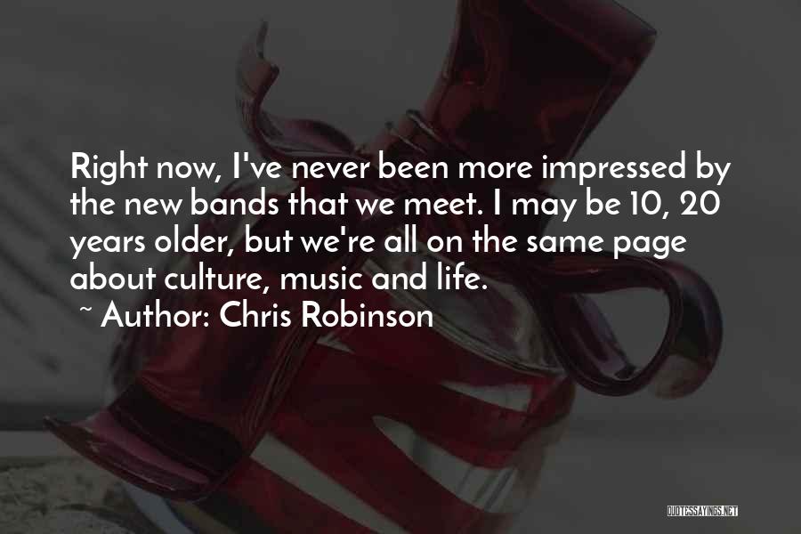 10 Bands Quotes By Chris Robinson