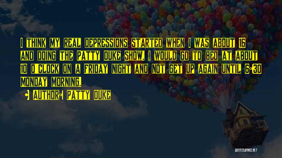 10 Best Friday Quotes By Patty Duke 10 Best Friday Quotes By Patty Duke