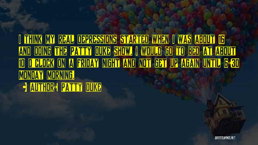 10 Best Friday Quotes By Patty Duke