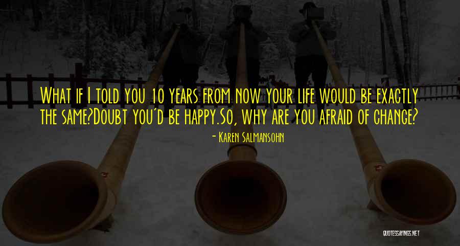10 Best Motivational Quotes By Karen Salmansohn 10 Best Motivational Quotes By Karen Salmansohn